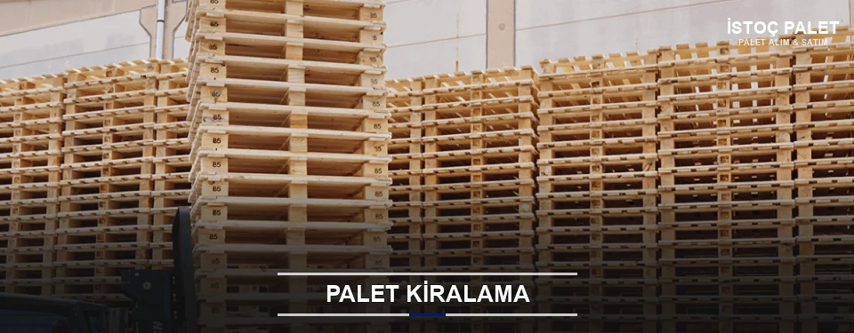 İstoç Aylık Palet Kiralama